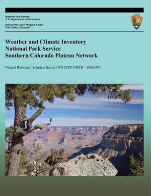 Weather and Climate Inventory National Park Service Southern Colorado Plateau Network de Christopher a. Christopher a. Davey