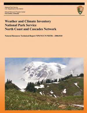 Weather and Climate Inventory National Park Service North Coast and Cascades Network de Christopher a. Davey