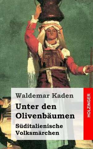 Unter Den Olivenbaumen de Waldemar Kaden