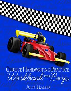 Cursive Handwriting Practice Workbook for Boys de Julie Harper