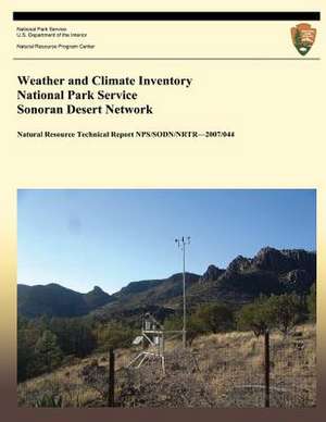 Weather and Climate Inventory National Park Service Sonoran Desert Network de Christopher a. Davey