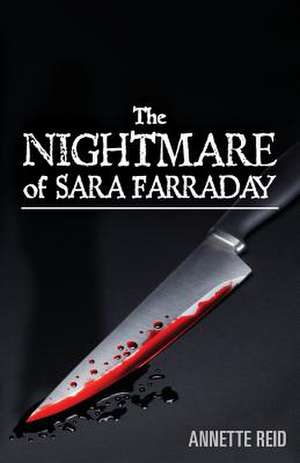 The Nightmare of Sara Farraday de Annette Reid