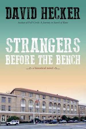 Strangers Before the Bench de David Hecker