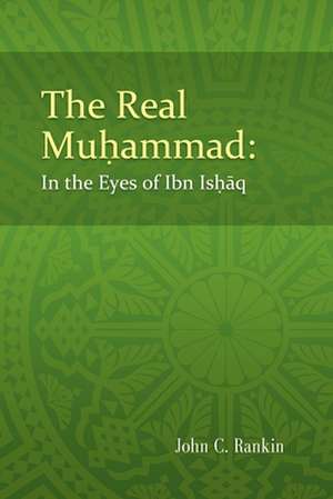 The Real Muhammad de John C. Rankin