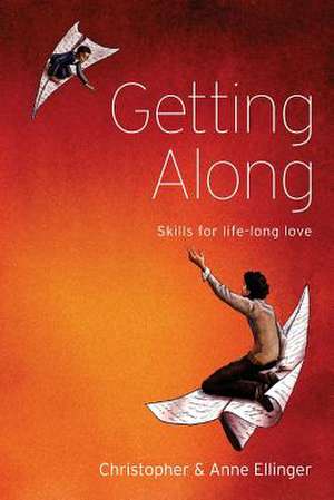 Getting Along de Anne and Christopher Ellinger