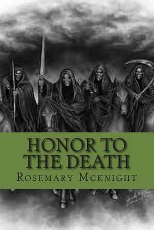 Honor to the Death de Rosemary McKnight