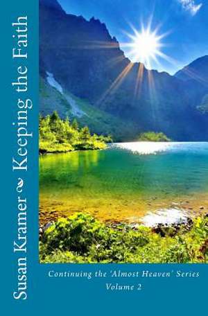 Keeping the Faith de Susan Kramer