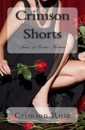 Crimson Shorts de Crimson Rose