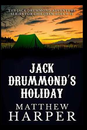 Jack Drummond's Holiday de Matthew Harper