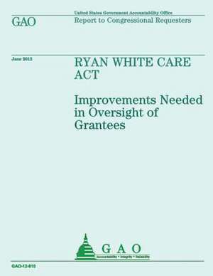 Ryan White Care ACT de Government Accountability Office (U S )