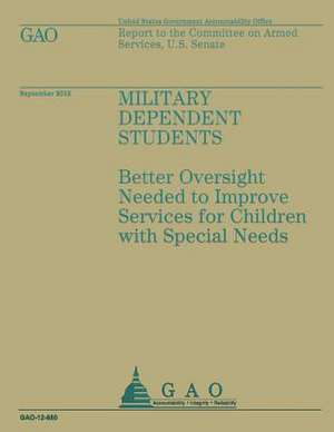 Military Dependent Students de Government Accountability Office (U S )