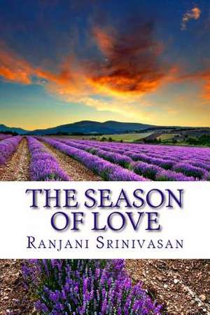 The Season of Love de Ranjani Srinivasan