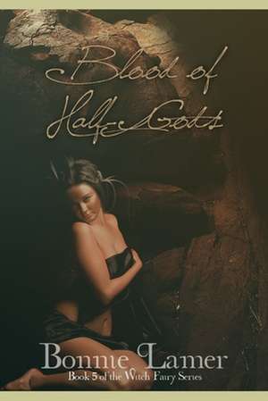 Blood of Half Gods de Bonnie Lamer