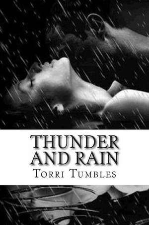 Thunder and Rain de Torri Tumbles