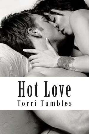 Hot Love de Torri Tumbles