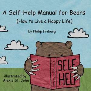 A Self-Help Manual for Bears de Philip Friberg