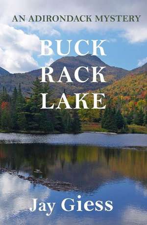 Buck Rack Lake de Jay Giess