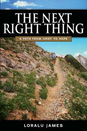 The Next Right Thing de Loralu James