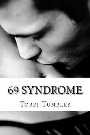 69 Syndrome de Torri Tumbles