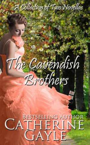 The Cavendish Brothers de Catherine Gayle