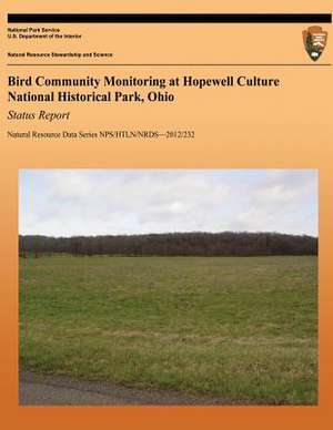 Bird Community Monitoring at Hopewell Culture National Historical Park, Ohio Status Report de David G. Peitz