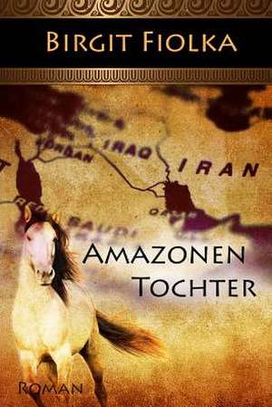 Amazonentochter de Birgit Fiolka