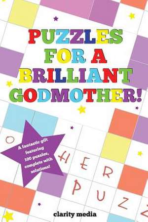 Puzzles for a Brilliant Godmother de Clarity Media