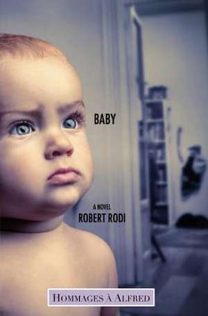 Baby (Hommages a Alfred) de Robert Rodi