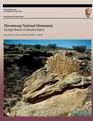 Hovenweep National Monument Geologic Resource Evaluation Report de U. S. Department of the Interior