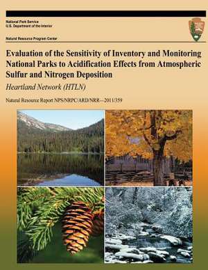 Evaluation of the Sensitivity of Inventory and Monitoring National Parks to Acidification Effects from Atmospheric Sulfur and Nitrogen Deposition Hear de National Park Service