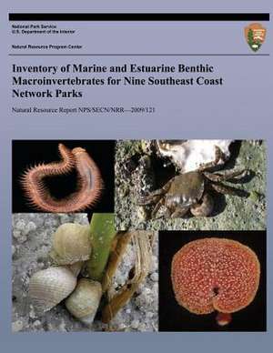 Inventory of Marine and Estuarine Benthic Macroinvertebrates for Nine Southeast Coast Network Parks de National Park Service