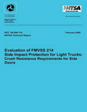 Evaluation of Fmvss 214 Side Impact Protection for Light Trucks de Department of Transportation National H.