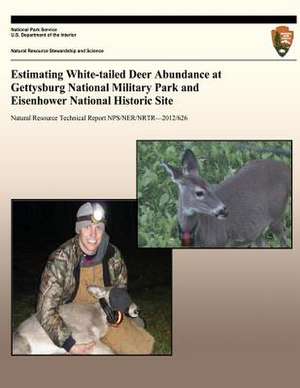 Estimating White-Tailed Deer Abundance at Gettysburg National Military Park and Eisenhower National Historic Site de National Park Service