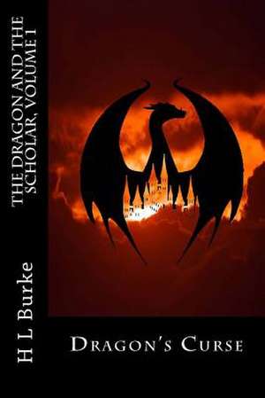 Dragon's Curse de H. L. Burke