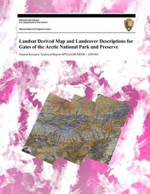 Landsat Derived Map and Landcover Descriptions for Gates of the Arctic National Park and Preserve de National Park Service