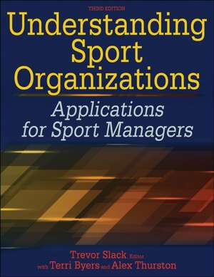 Understanding Sport Organizations: Applications for Sport Managers de Trevor Slack