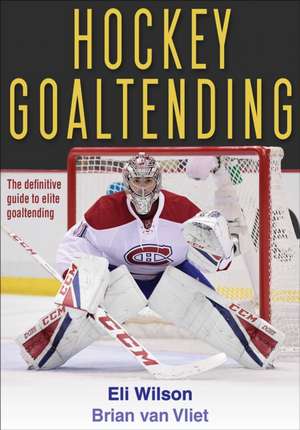 Hockey Goaltending de Eli Wilson