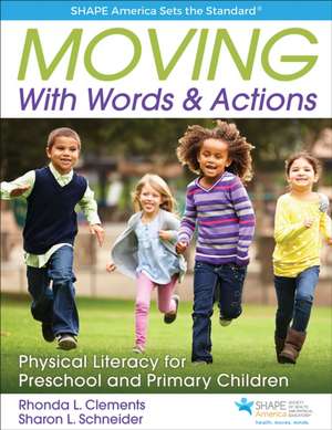 Moving With Words & Actions de Rhonda L. Clements