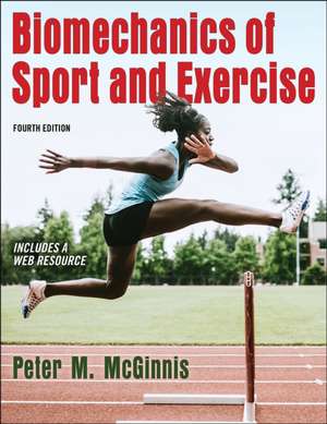 Biomechanics of Sport and Exercise de Peter M. Mcginnis