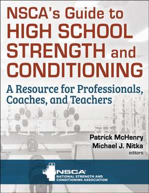 NSCA's Guide to High School Strength and Conditioning de Mike Nitka