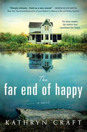 The Far End of Happy de Kathryn Craft