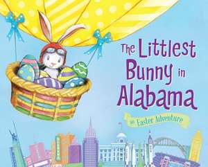 The Littlest Bunny in Alabama: An Easter Adventure de Lily Jacobs