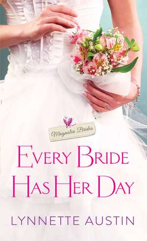 Every Bride Has Her Day: a heartwarming and sweet southern romance de Lynnette Austin