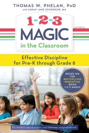 1-2-3 Magic in the Classroom: Effective Discipline for Pre-K through Grade 8 de Sarah Jane Schonour M.A.