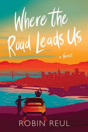 Where the Road Leads Us de Robin Reul