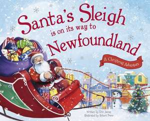 Santa's Sleigh Is on Its Way to Newfoundland: A Christmas Adventure de Eric James