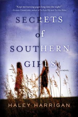 Secrets of Southern Girls: A Novel de Haley Harrigan