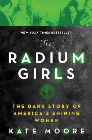 The Radium Girls de Kate Moore