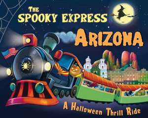 The Spooky Express Arizona de Eric James