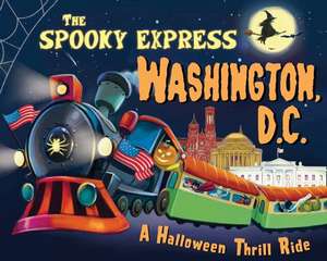 The Spooky Express Washington, D.C. de Eric James